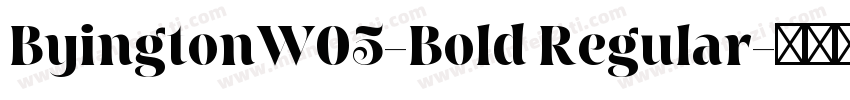 ByingtonW05-Bold Regular字体转换